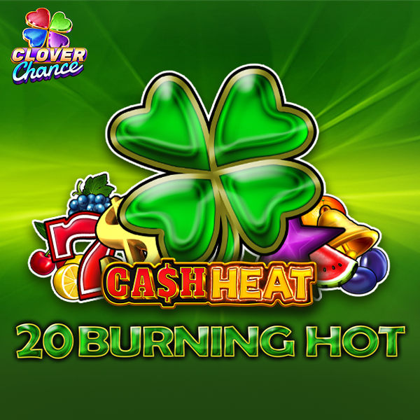 20 Burning Hot Cash Heat